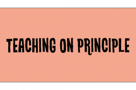 Teaching on principle
